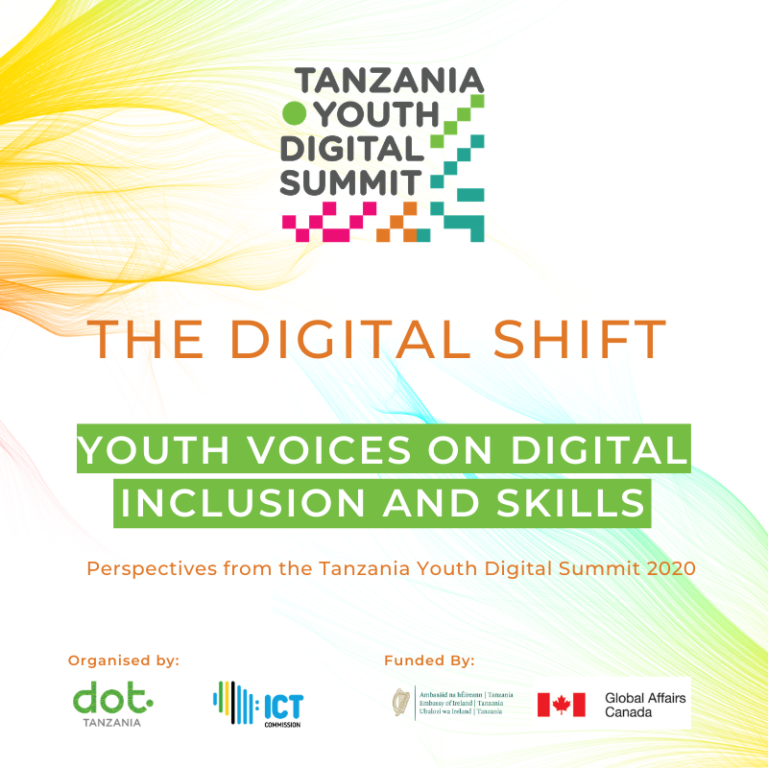 A report on insights gained from the 2020 Tanzania Youth Digital Summit (TYDS) 2020, hosted virtually by Digital Opportunity Trust (DOT) and the Information Communications Technology (ICT) Commission, Tanzania.